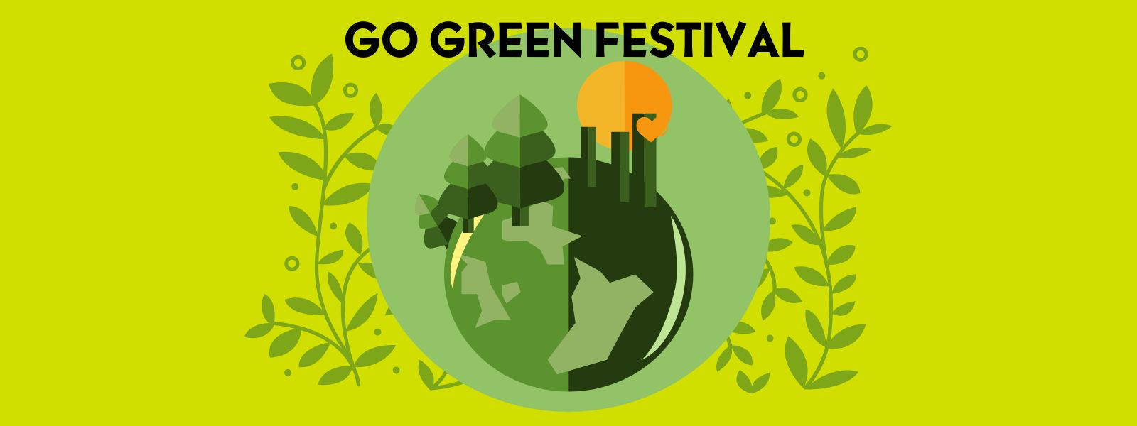 A green poster with text Go Green Festival and a picture of a green globe with trees.